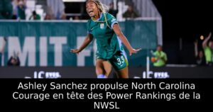 Ashley Sanchez propulse North Carolina Courage en tête des Power Rankings de la NWSL