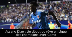 Assane Diao : Un début de rêve en Ligue des champions avec Como