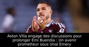 Aston Villa engage des discussions pour prolonger Emi Buendia : Un avenir prometteur sous Unai Emery