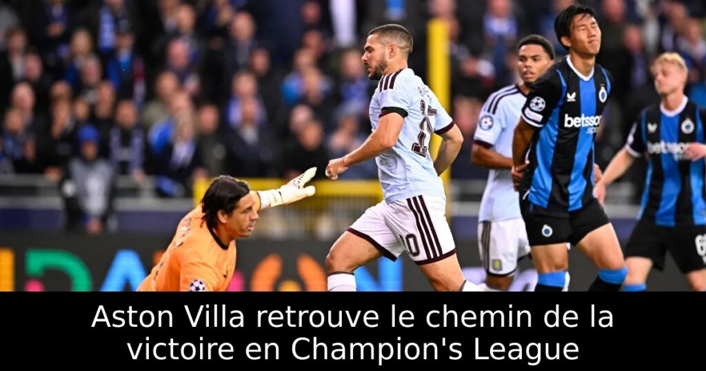 Aston Villa retrouve le chemin de la victoire en Champion&rsquo;s League