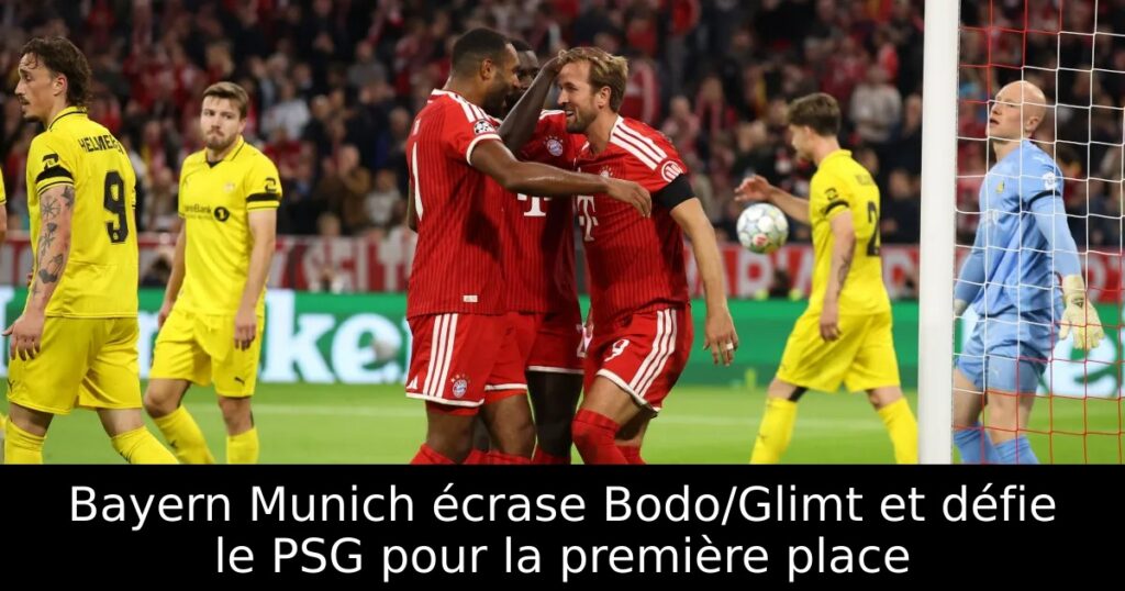 Bayern Munich écrase Bodo/Glimt et défie le PSG pour la première place