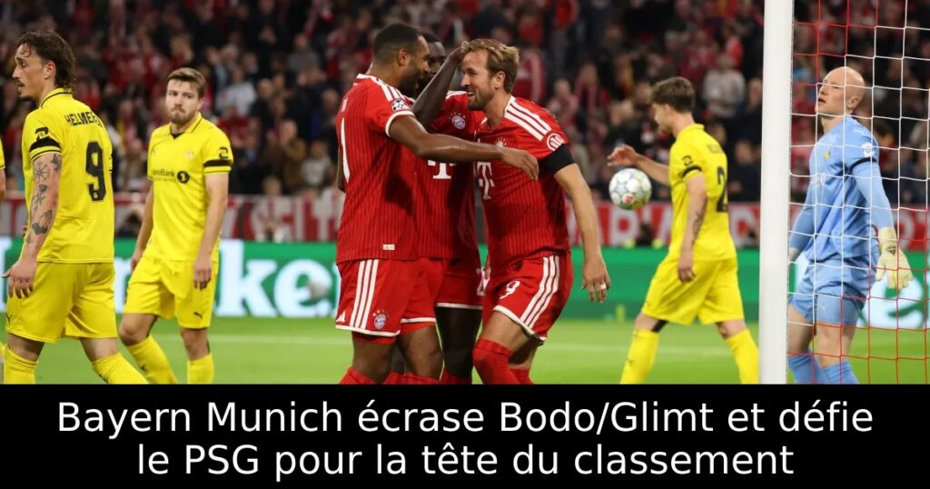 Bayern Munich écrase Bodo/Glimt et défie le PSG pour la tête du classement