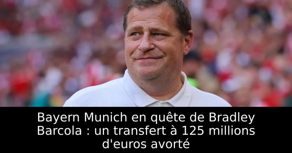 Bayern Munich en quête de Bradley Barcola : un transfert à 125 millions d&rsquo;euros avorté