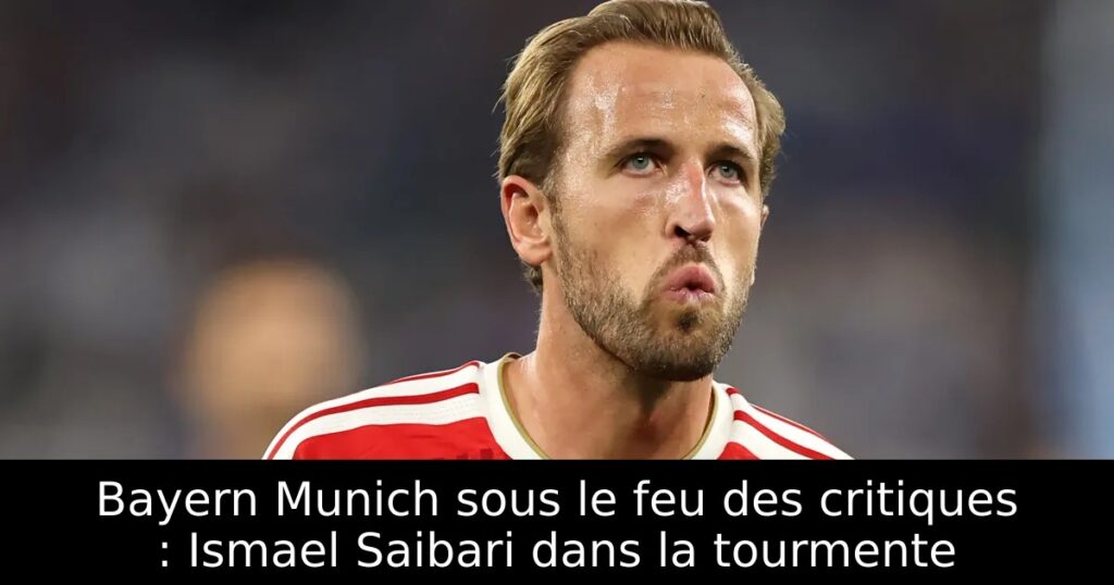 Bayern Munich sous le feu des critiques : Ismael Saibari dans la tourmente