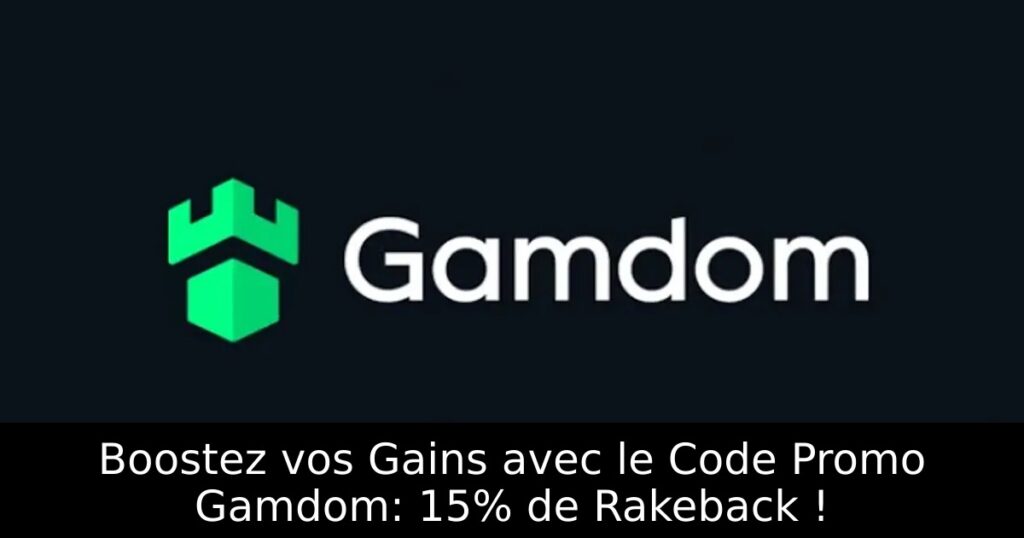 Boostez vos Gains avec le Code Promo Gamdom: 15% de Rakeback !