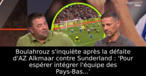 Boulahrouz s&rsquo;inquiète après la défaite d&rsquo;AZ Alkmaar contre Sunderland : &lsquo;Pour espérer intégrer l&rsquo;équipe des Pays-Bas…&rsquo;