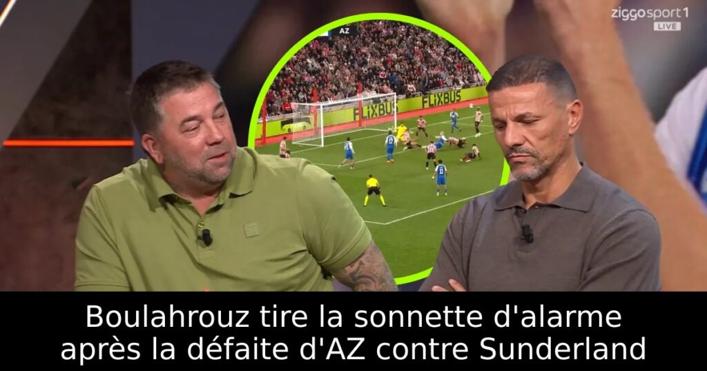 Boulahrouz tire la sonnette d&rsquo;alarme après la défaite d&rsquo;AZ contre Sunderland