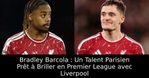 Bradley Barcola : Un Talent Parisien Prêt à Briller en Premier League avec Liverpool