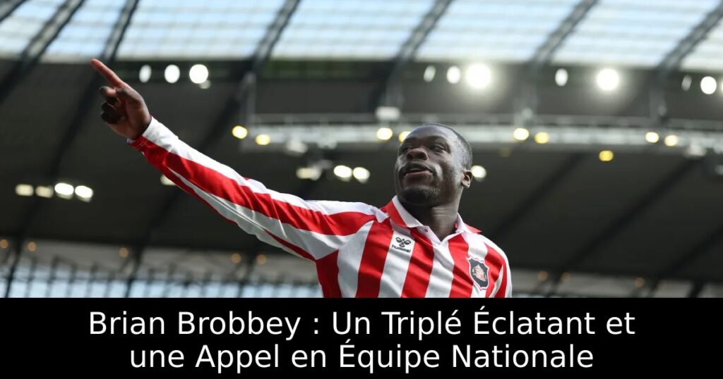 Brian Brobbey : Un Triplé Éclatant et une Appel en Équipe Nationale