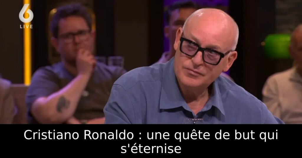 Cristiano Ronaldo : une quête de but qui s&rsquo;éternise