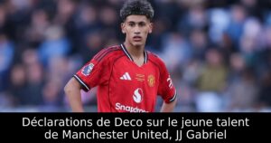 Déclarations de Deco sur le jeune talent de Manchester United, JJ Gabriel
