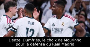 Denzel Dumfries, le choix de Mourinho pour la défense du Real Madrid