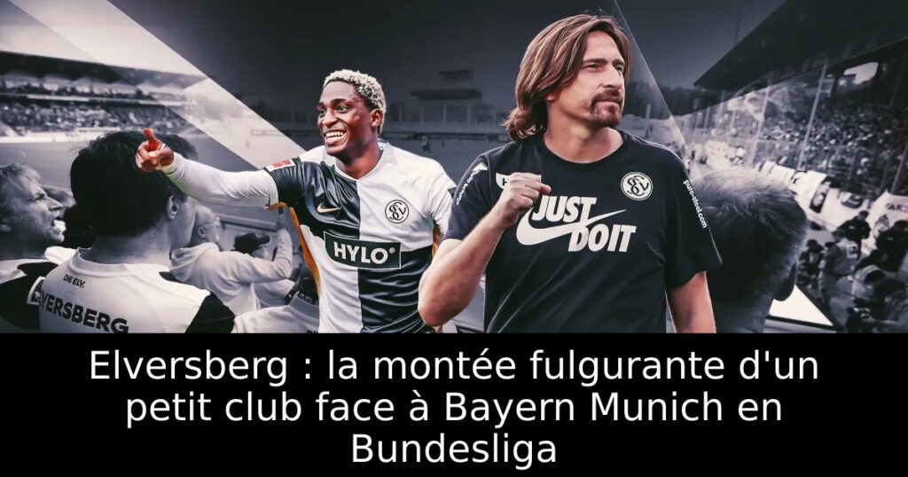 Elversberg : la montée fulgurante d&rsquo;un petit club face à Bayern Munich en Bundesliga