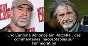 Eric Cantona dénonce Jim Ratcliffe : des commentaires inacceptables sur l&rsquo;immigration