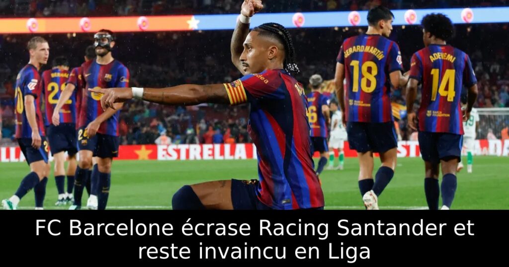 FC Barcelone écrase Racing Santander et reste invaincu en Liga