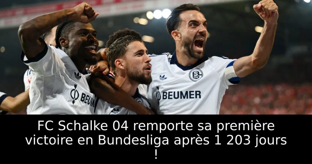 FC Schalke 04 remporte sa première victoire en Bundesliga après 1 203 jours !