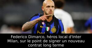 Federico Dimarco, héros local d&rsquo;Inter Milan, sur le point de signer un nouveau contrat long terme