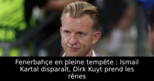 Fenerbahçe en pleine tempête : Ismail Kartal disparaît, Dirk Kuyt prend les rênes