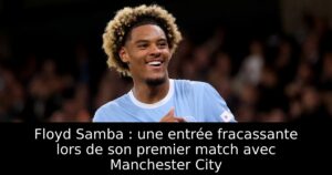 Floyd Samba : une entrée fracassante lors de son premier match avec Manchester City