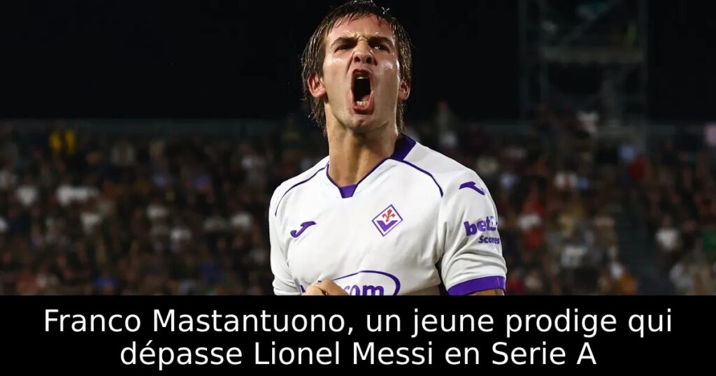 Franco Mastantuono, un jeune prodige qui dépasse Lionel Messi en Serie A