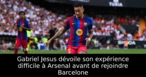 Gabriel Jesus dévoile son expérience difficile à Arsenal avant de rejoindre Barcelone