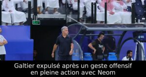 Galtier expulsé après un geste offensif en pleine action avec Neom