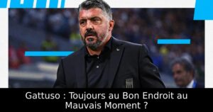Gattuso : Toujours au Bon Endroit au Mauvais Moment ?