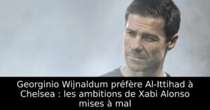 Georginio Wijnaldum préfère Al-Ittihad à Chelsea : les ambitions de Xabi Alonso mises à mal
