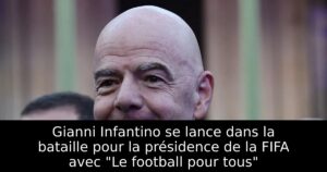 Gianni Infantino se lance dans la bataille pour la présidence de la FIFA avec « Le football pour tous »