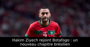 Hakim Ziyech rejoint Botafogo : un nouveau chapitre brésilien