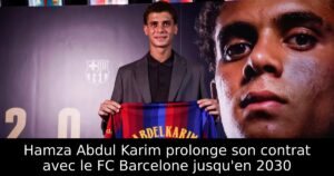 Hamza Abdul Karim prolonge son contrat avec le FC Barcelone jusqu&rsquo;en 2030