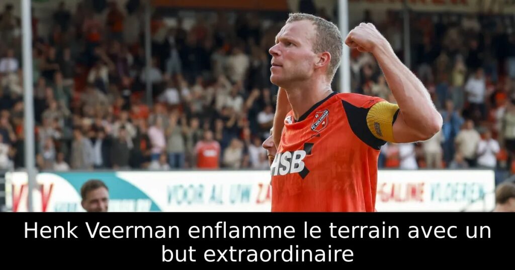 Henk Veerman enflamme le terrain avec un but extraordinaire