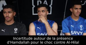 Incertitude autour de la présence d&rsquo;Hamdallah pour le choc contre Al-Hilal