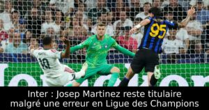 Inter : Josep Martinez reste titulaire malgré une erreur en Ligue des Champions