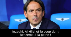Inzaghi, Al-Hilal et le coup dur : Benzema à la peine !