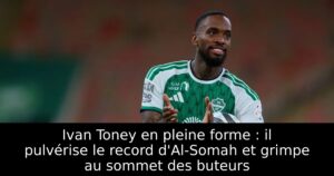 Ivan Toney en pleine forme : il pulvérise le record d&rsquo;Al-Somah et grimpe au sommet des buteurs