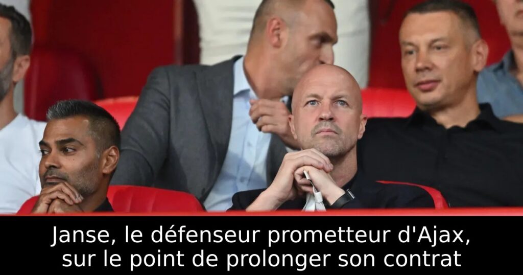 Janse, le défenseur prometteur d&rsquo;Ajax, sur le point de prolonger son contrat