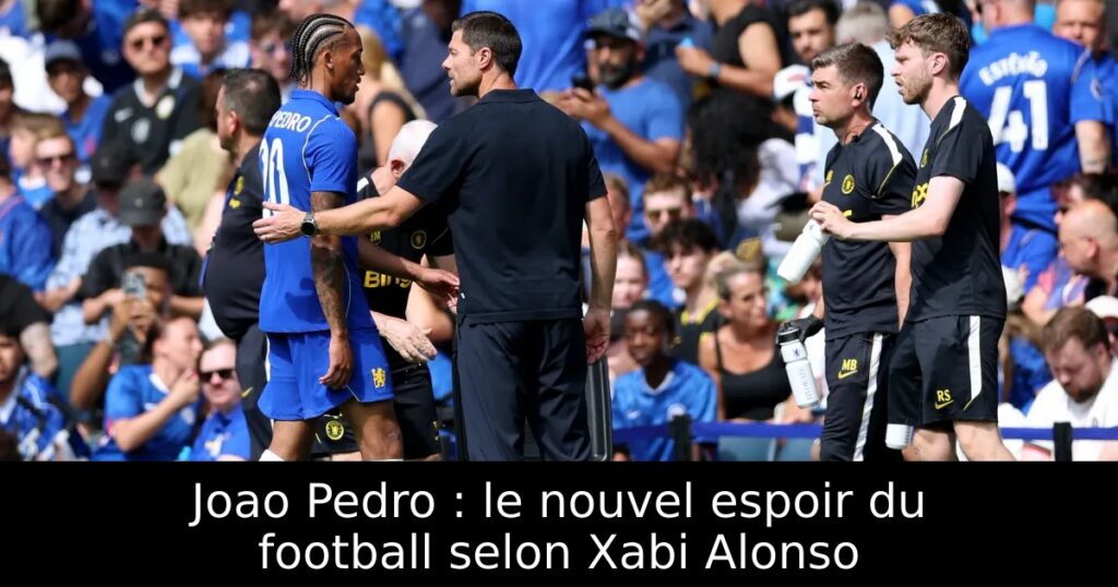 Joao Pedro : le nouvel espoir du football selon Xabi Alonso