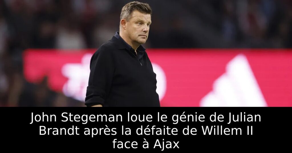 John Stegeman loue le génie de Julian Brandt après la défaite de Willem II face à Ajax