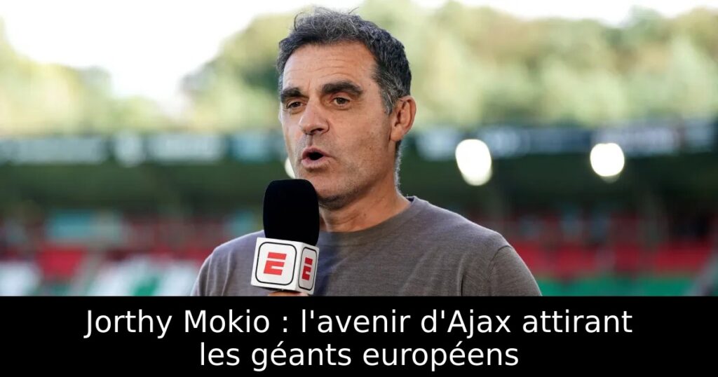 Jorthy Mokio : l&rsquo;avenir d&rsquo;Ajax attirant les géants européens