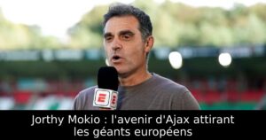 Jorthy Mokio : l&rsquo;avenir d&rsquo;Ajax attirant les géants européens