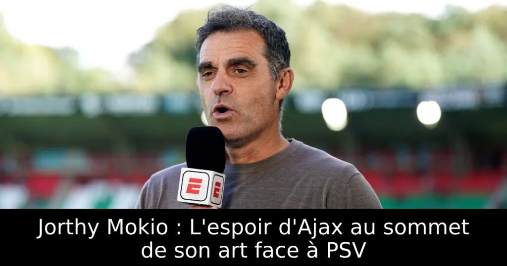 Jorthy Mokio : L&rsquo;espoir d&rsquo;Ajax au sommet de son art face à PSV