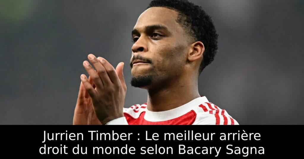 Jurrien Timber : Le meilleur arrière droit du monde selon Bacary Sagna