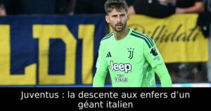 Juventus : la descente aux enfers d’un géant italien