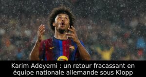 Karim Adeyemi : un retour fracassant en équipe nationale allemande sous Klopp