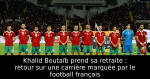 Khalid Boutaïb prend sa retraite : retour sur une carrière marquée par le football français