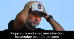 Klopp surprend avec une sélection inattendue pour l&rsquo;Allemagne