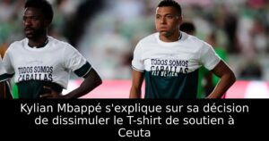 Kylian Mbappé s&rsquo;explique sur sa décision de dissimuler le T-shirt de soutien à Ceuta