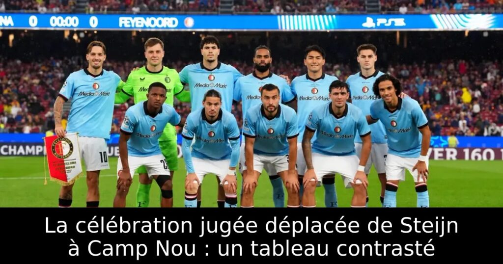 La célébration jugée déplacée de Steijn à Camp Nou : un tableau contrasté