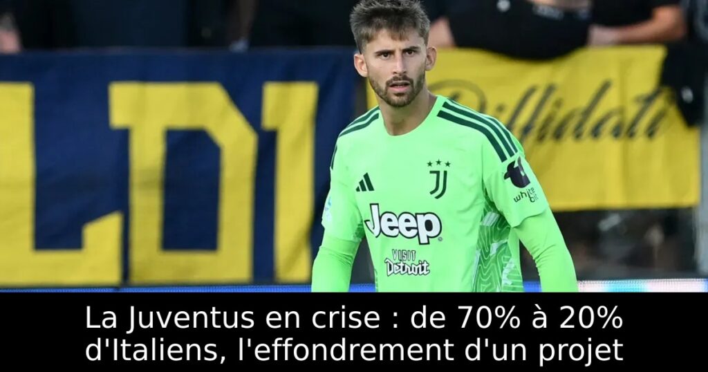 La Juventus en crise : de 70% à 20% d&rsquo;Italiens, l&rsquo;effondrement d&rsquo;un projet